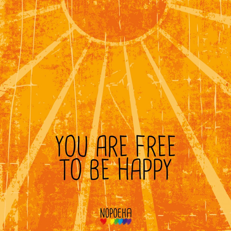 you are free to be happy nopoeha