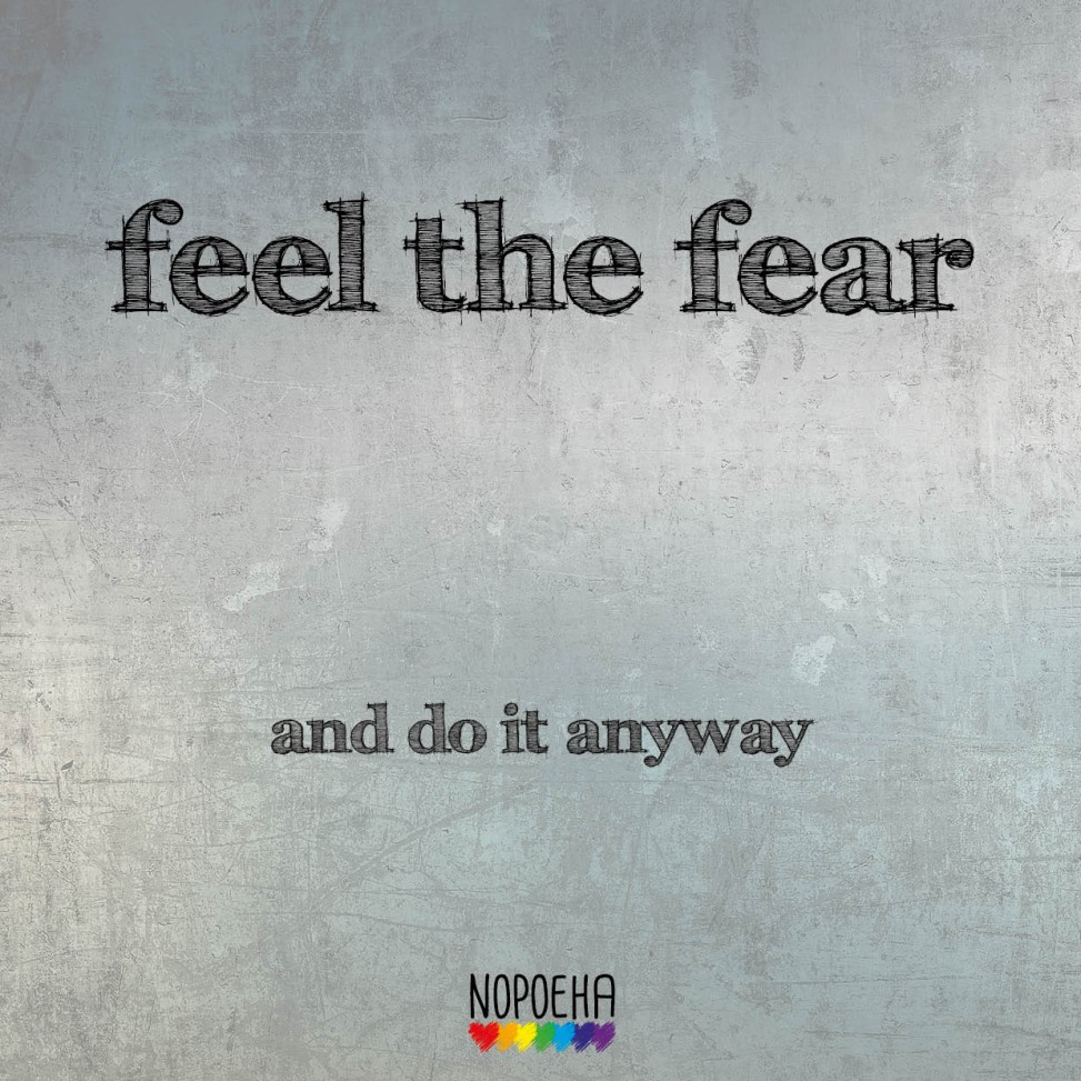 feel the fear