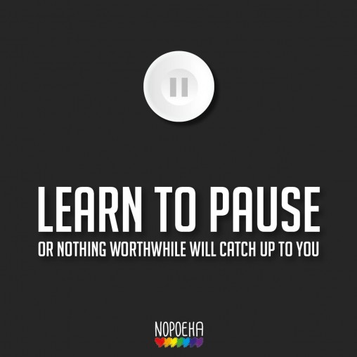learn to pause