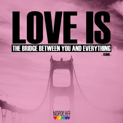 love is the bridge