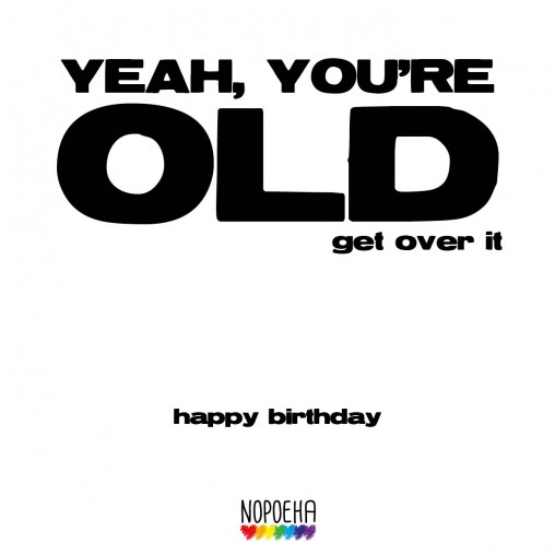you're old
