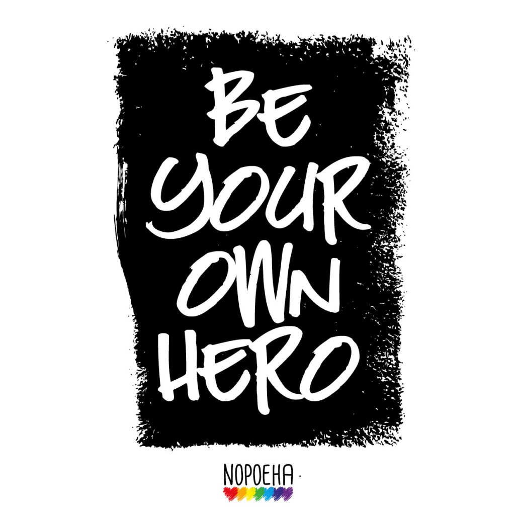 be your own hero