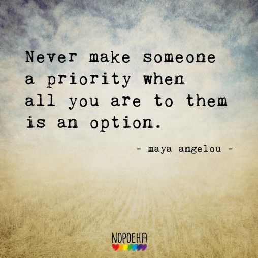 never make someone a priority