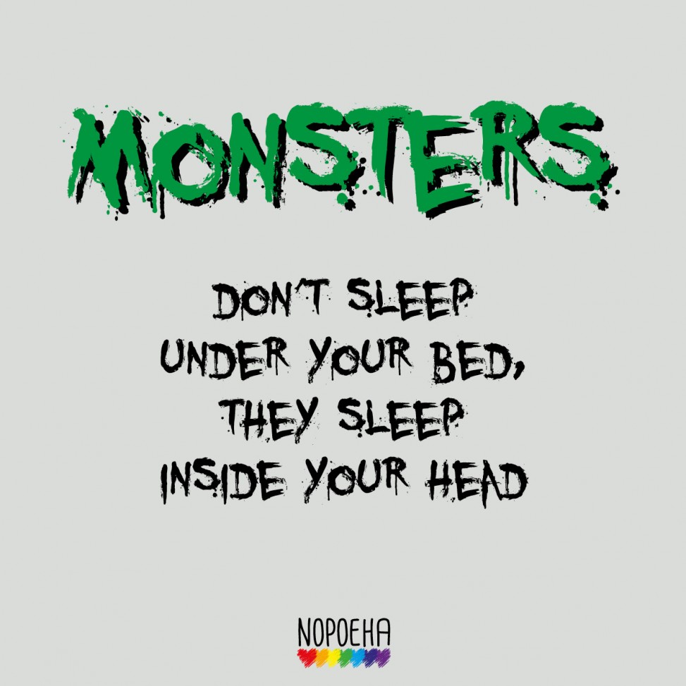 monsters don't sleep under your bed